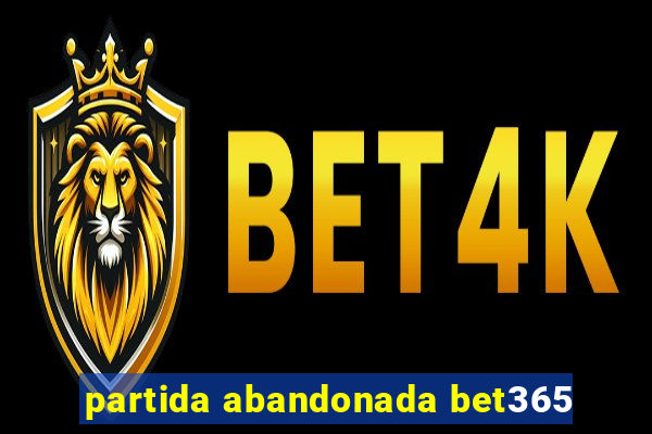 partida abandonada bet365